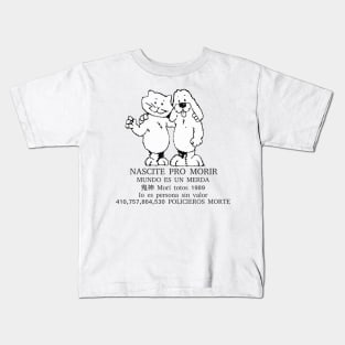 Nascite pro morir, mundo es un merda Kids T-Shirt